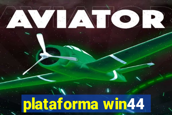 plataforma win44